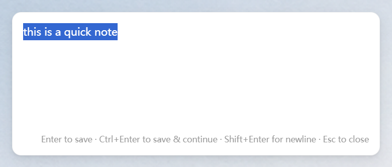 Quick Capture floating window: summoned by Ctrl+Shift+N, a small borderless yellow-themed note